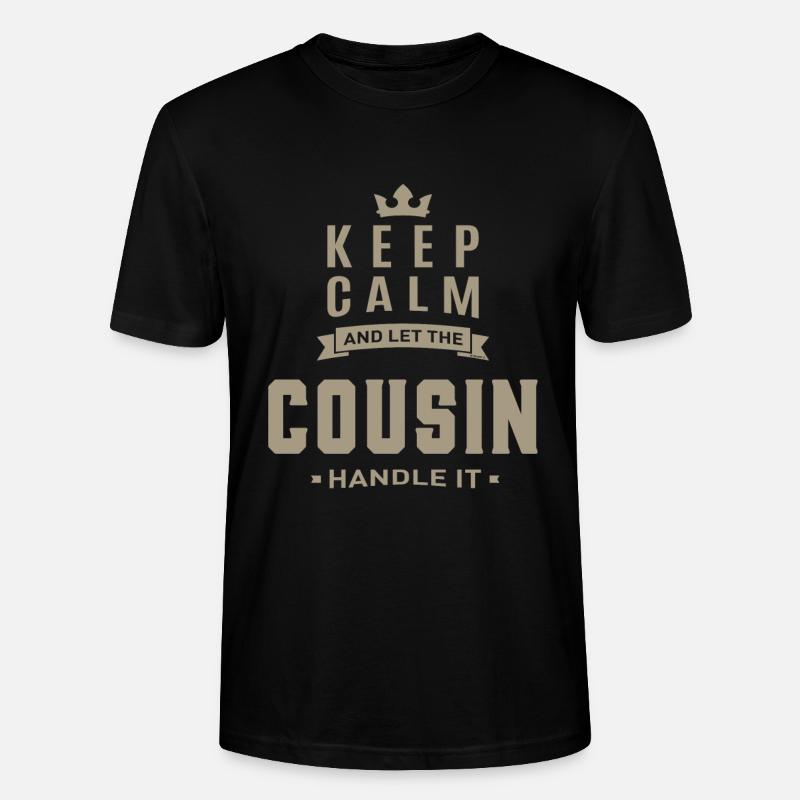 Bleib ruhig Cousin - Stanley/Stella Unisex Bio-T-Shirt CRAFTER - Schwarz