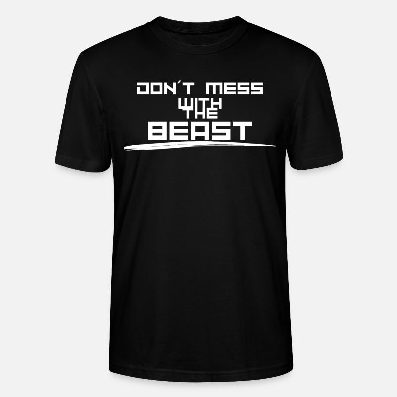Dont mess with Beast - Stanley/Stella Unisex Bio-T-Shirt CRAFTER - Schwarz