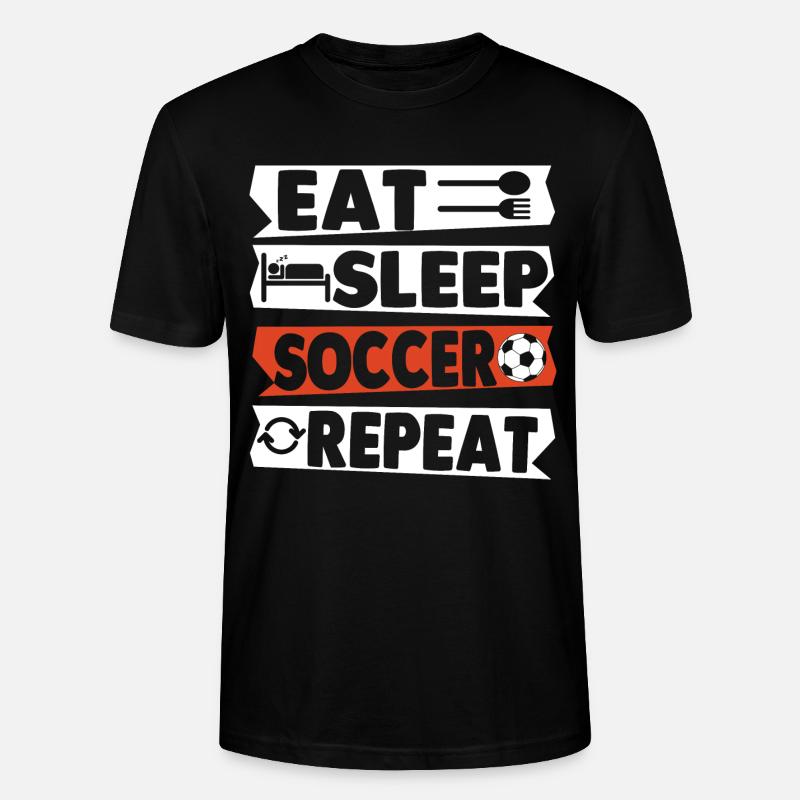 Eat Sleep Soccer Répéter - T-shirt bio CRAFTER Stanley Stella Unisexe - noir