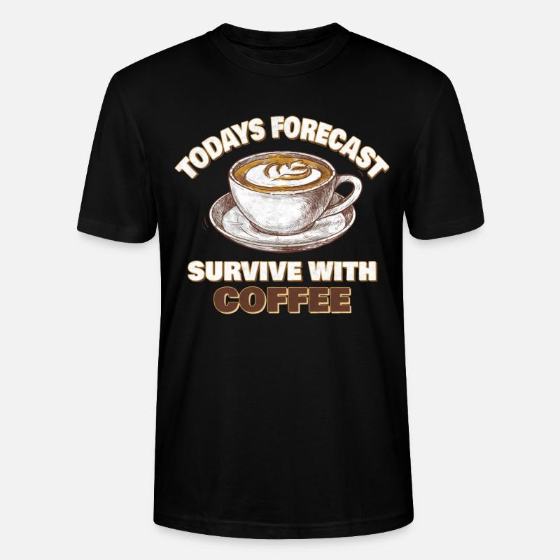 Todays Forecast Suvive with coffee - Stanley/Stella Unisex Bio-T-Shirt CRAFTER - Schwarz