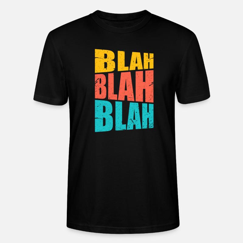 Blah Blah Blah - Stanley/Stella Unisex Bio-T-Shirt CRAFTER - Schwarz