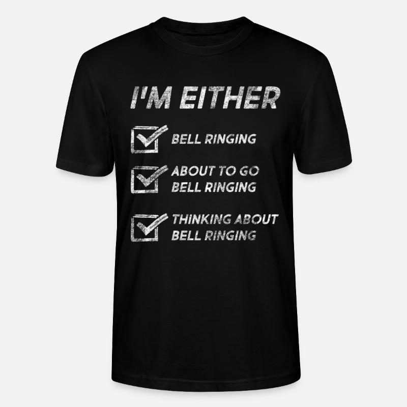 Bell Ringing Lovers Funny Bell Ringing Quotes - Stanley/Stella Unisex Bio-T-Shirt CRAFTER - Schwarz