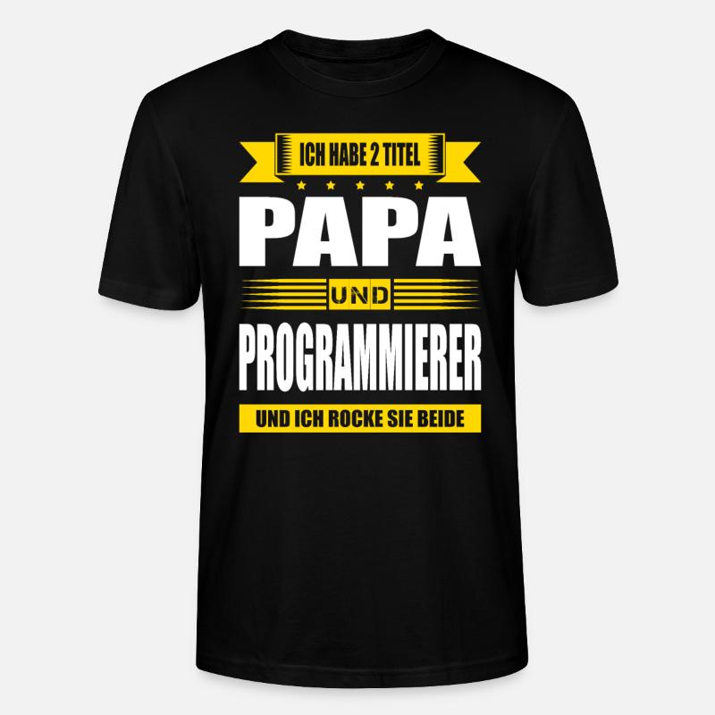 Zwei Titel Papa Und Programmierer IT Techniker - Stanley/Stella Unisex Bio-T-Shirt CRAFTER - Schwarz