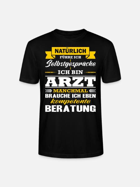 Arzt Natürlich Führe Ich Selbstgespräche Facharzt - Stanley/Stella Unisex Bio-T-Shirt CRAFTER - Schwarz