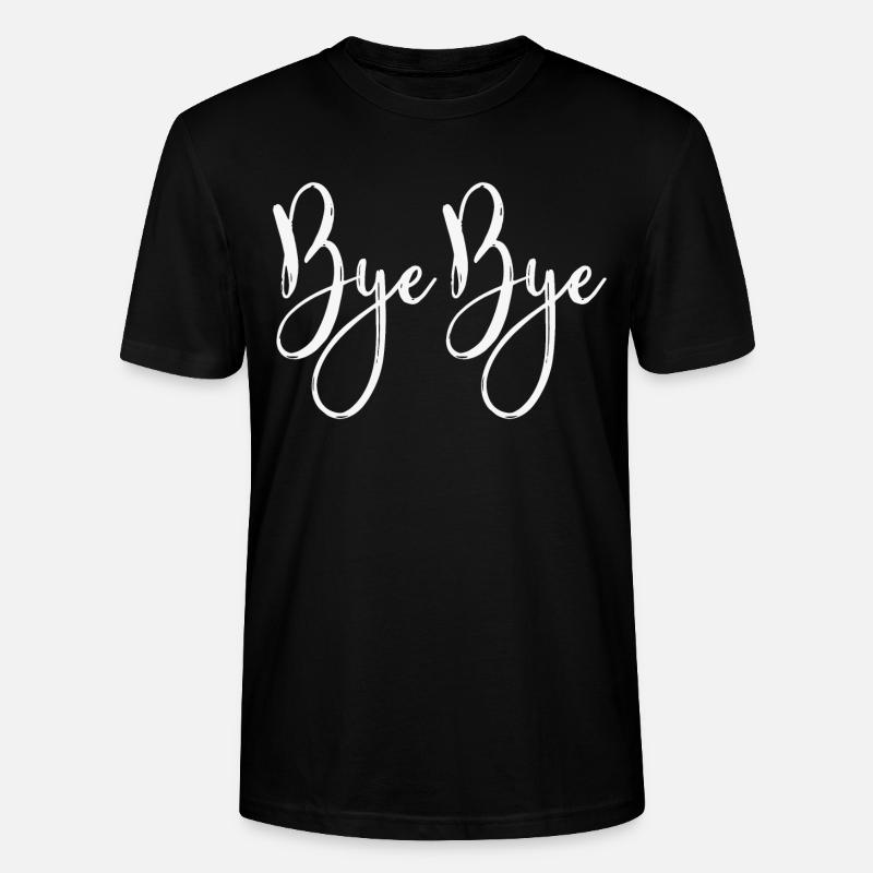 Bye bye - T-shirt bio CRAFTER Stanley Stella Unisexe - noir