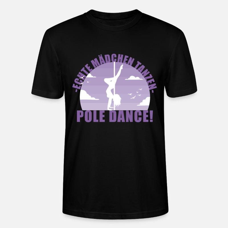 Echte Mädchentanzen Pole Dance! Geschenk - Stanley/Stella Unisex Bio-T-Shirt CRAFTER - Schwarz