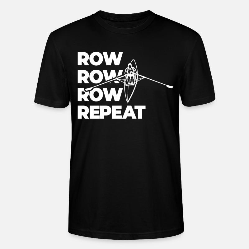 Rowing Rowing Rowing Repeat Rowing - Stanley/Stella CRAFTER Unisex Organic T-Shirt - black
