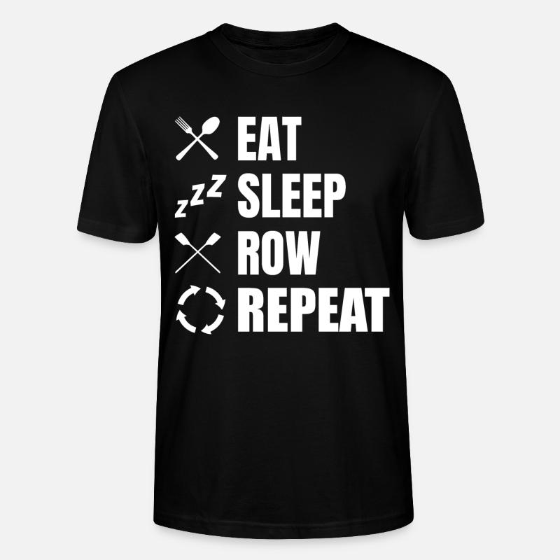 Eat Sleep Row Repeat - Stanley/Stella Unisex Bio-T-Shirt CRAFTER - Schwarz