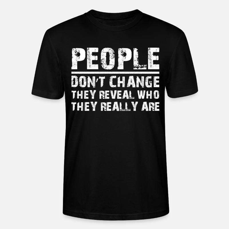 people don't change funny - Stanley/Stella CRAFTER Unisex Organic T-Shirt - black