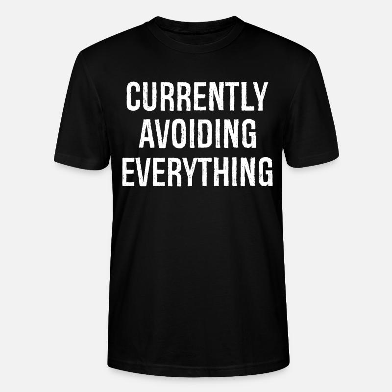 currently avoiding everything - Stanley/Stella CRAFTER Unisex Organic T-Shirt - black