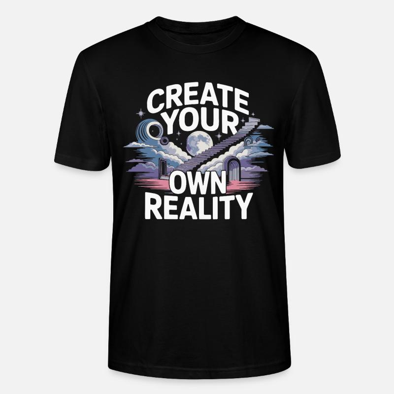 Façonner sa propre réalité - T-shirt bio CRAFTER Stanley Stella Unisexe - noir