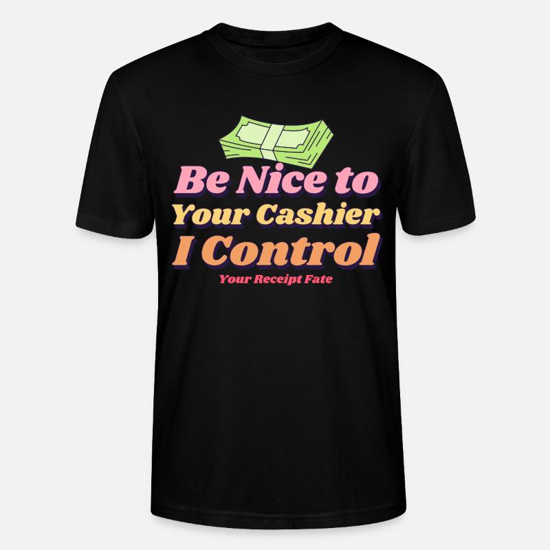 Soyez gentil avec votre caissier - T-shirt bio CRAFTER Stanley Stella Unisexe - noir