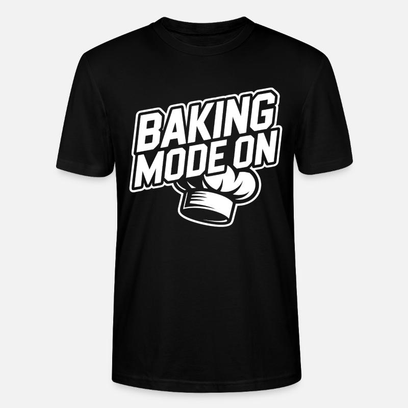 Baking Mode Active – Baker Style - Stanley/Stella CRAFTER Unisex Organic T-Shirt - black