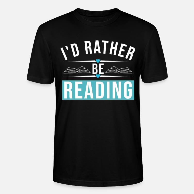 I'D RATHER BE READING - Stanley/Stella Unisex Bio-T-Shirt CRAFTER - Schwarz