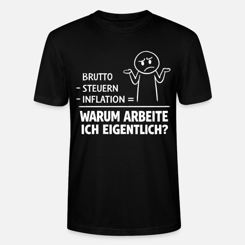 Warum Arbeite Ich Eigentlich - Stanley/Stella Unisex Bio-T-Shirt CRAFTER - Schwarz