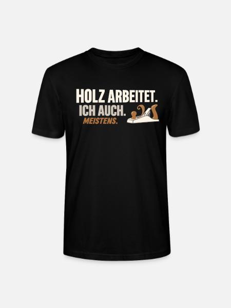 Holz arbeitet. Ich auch. Meistens.  - Stanley/Stella Unisex Bio-T-Shirt CRAFTER - Schwarz