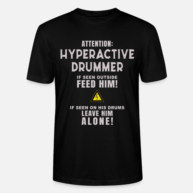 Drummer - Hyperactive Drummer - Stanley/Stella CRAFTER Unisex Organic T-Shirt - black