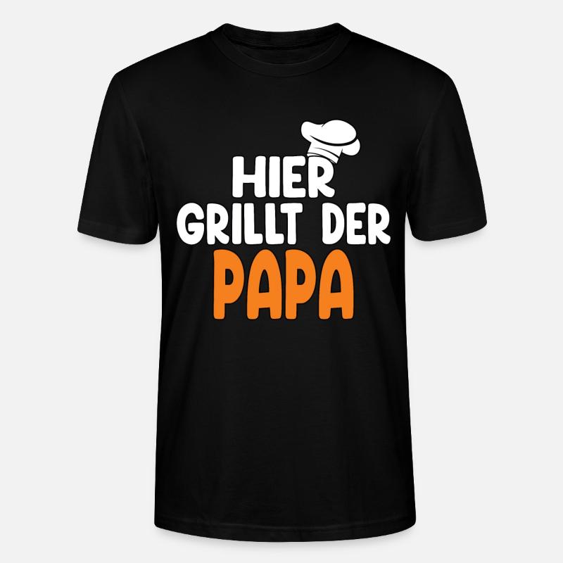 Hier Grillt Der Papa - Stanley/Stella Unisex Bio-T-Shirt CRAFTER - Schwarz