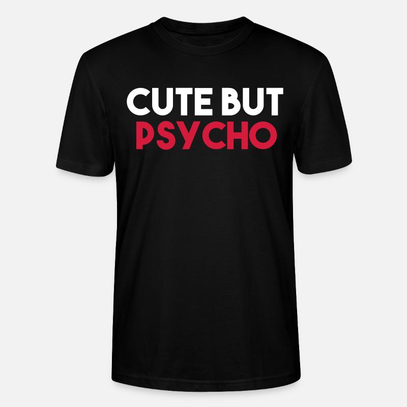 CUTE BUT PSYCHO - Stanley/Stella Unisex Bio-T-Shirt CRAFTER - Schwarz