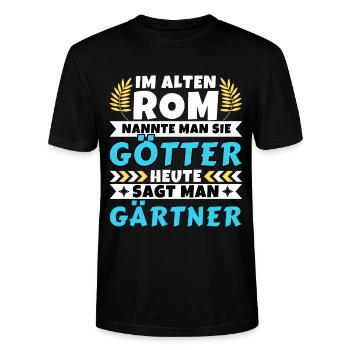 Im alten Rom waren Sie Götter. Heute Gärtner - Stanley/Stella Unisex Bio-T-Shirt CRAFTER - Schwarz - Vorne - Alina (178cm) & Michal (187cm)