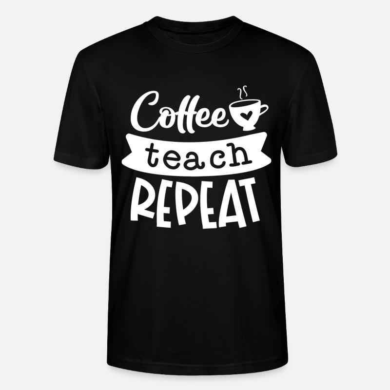 Kaffee Teach Repeat - Stanley/Stella Unisex Bio-T-Shirt CRAFTER - Schwarz