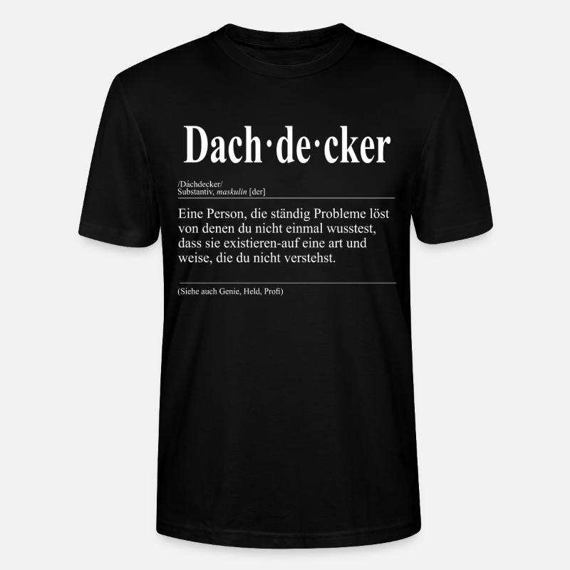 Dachdecker Lustige Berufs Definition - Stanley/Stella Unisex Bio-T-Shirt CRAFTER - Schwarz