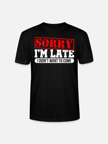 Sorry I'm Late - Stanley/Stella Unisex Bio-T-Shirt CRAFTER - Schwarz
