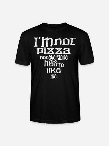 I'm not pizza - Stanley/Stella CRAFTER Unisex Organic T-Shirt - black