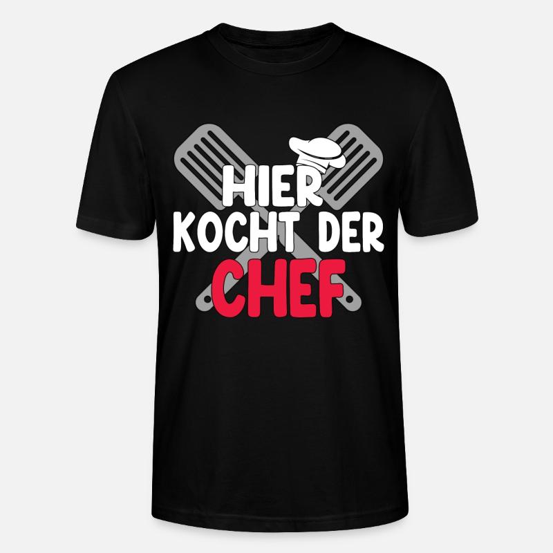 Hier Kocht Der Chef - Stanley/Stella Unisex Bio-T-Shirt CRAFTER - Schwarz