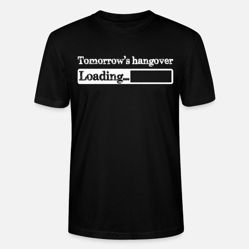 Tomorrow s hangover loading - Stanley/Stella CRAFTER Unisex Organic T-Shirt - black