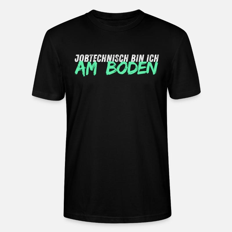 Jobtechnisch bin ich am BODEN // Bodenleger - Stanley/Stella Unisex Bio-T-Shirt CRAFTER - Schwarz
