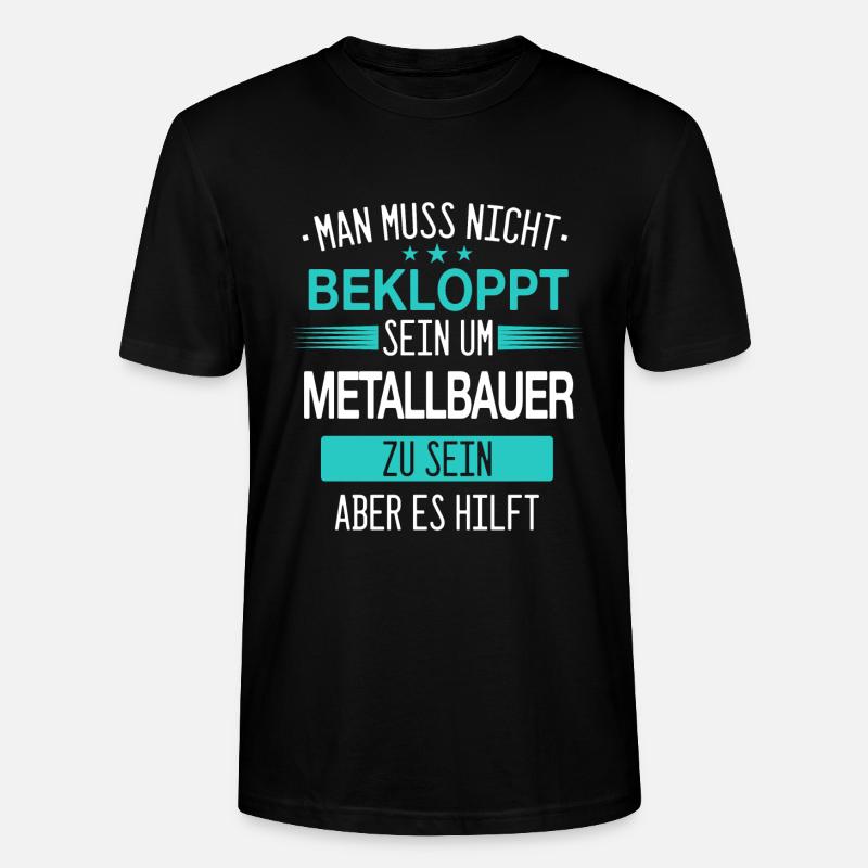 Metallbauer Metallbau Handwerker Beruf Spruch - Stanley/Stella Unisex Bio-T-Shirt CRAFTER - Schwarz