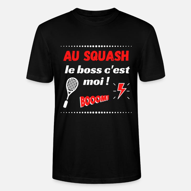 Au squash le boss c'est moi / cadeau / humour - T-shirt bio CRAFTER Stanley Stella Unisexe - noir