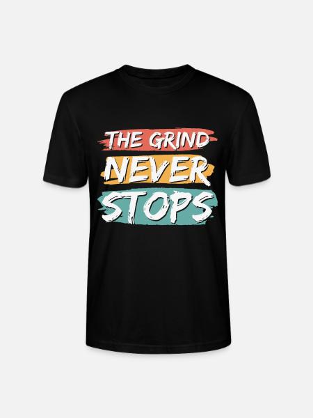 The Grind Never Stops - Stanley/Stella CRAFTER Unisex Organic T-Shirt - black