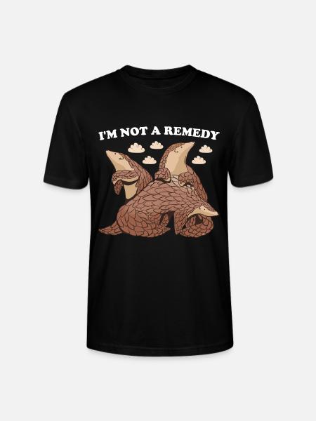 I'm Not A Remedy Pangolin - Stanley/Stella CRAFTER Unisex Organic T-Shirt - black