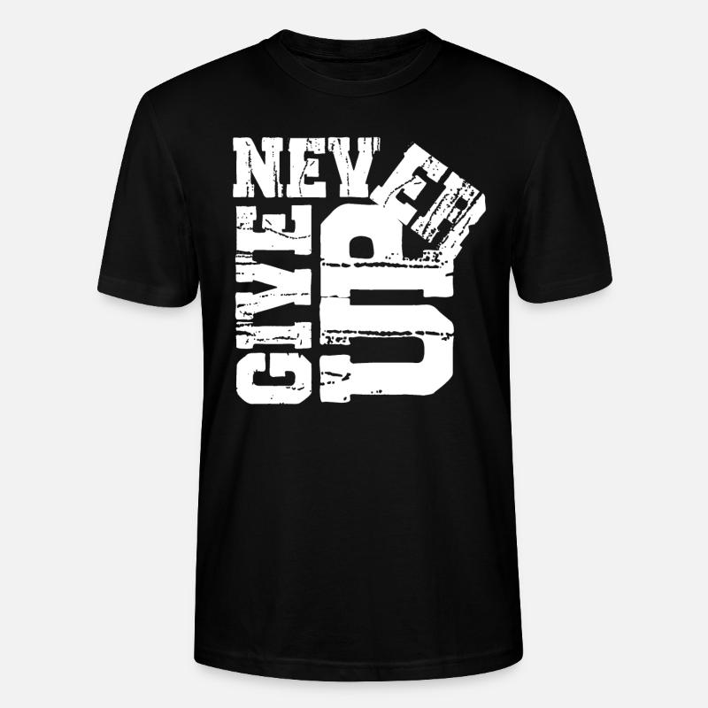 Never Give Up - Stanley/Stella Unisex Bio-T-Shirt CRAFTER - Schwarz