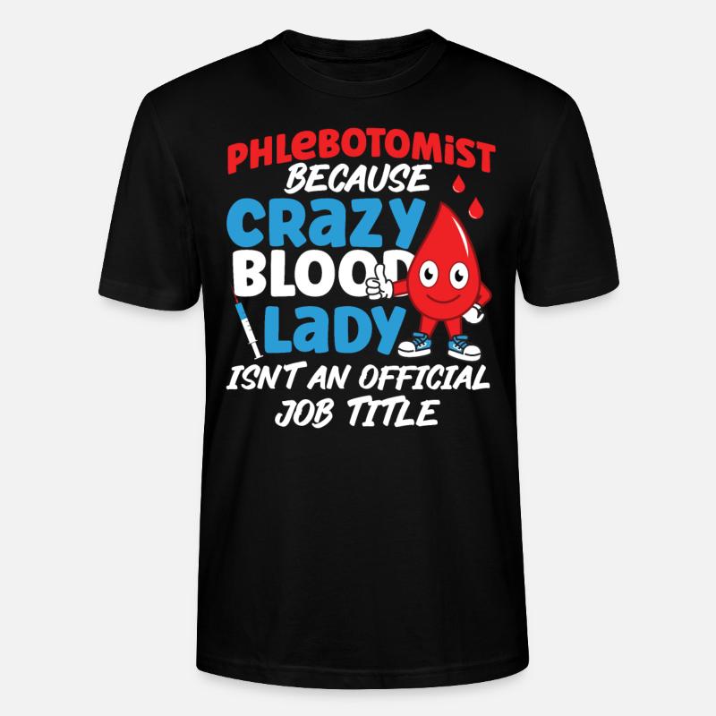 Phlebotomist Tech Technician - Stanley/Stella Unisex Bio-T-Shirt CRAFTER - Schwarz