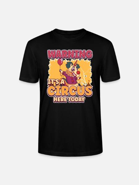 Warning Its A Circus Here Today Crazy Unicorn - Stanley/Stella CRAFTER Unisex Organic T-Shirt - black