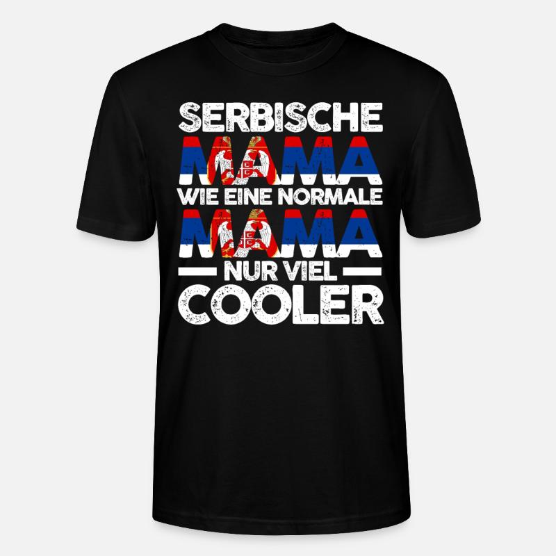 Serbin Serbische Mama Serbien Mutter - Stanley/Stella Unisex Bio-T-Shirt CRAFTER - Schwarz