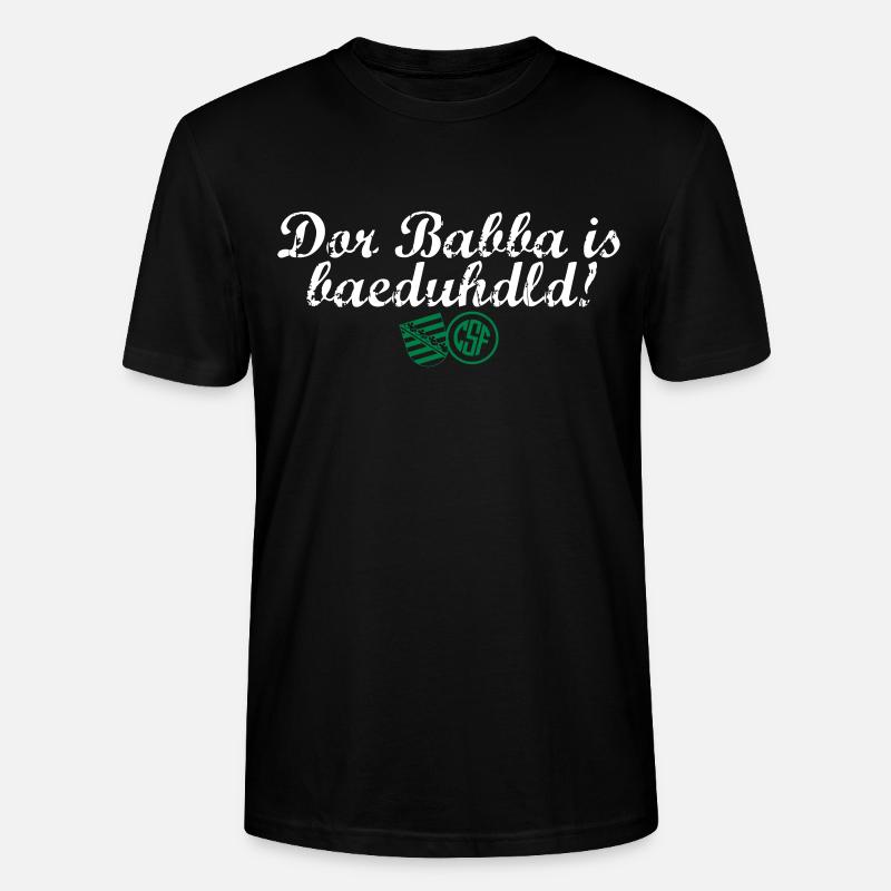 Dor Babba is bäduhdld - Stanley/Stella Unisex Bio-T-Shirt CRAFTER - Schwarz