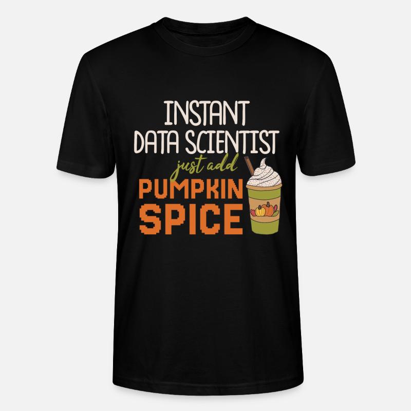 Data Scientist Thanksgiving Pumpkin Spice - Stanley/Stella Unisex Bio-T-Shirt CRAFTER - Schwarz