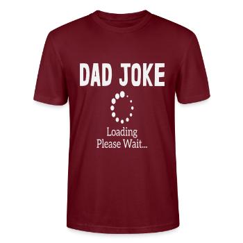 Dad Joke loading Soyez la chemise de papa Idée cadeau - T-shirt bio CRAFTER Stanley Stella Unisexe - bordeaux - Devant - Alina (178cm) & Michal (187cm)