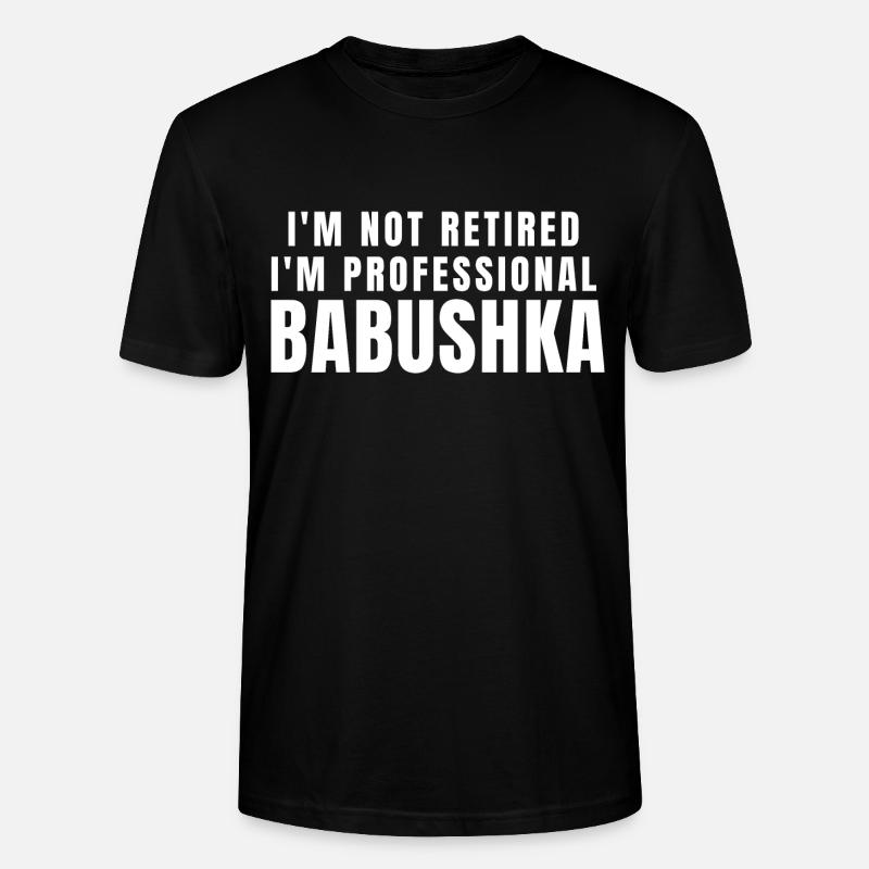 Babuschka. Babuschka Geschenk - Stanley/Stella Unisex Bio-T-Shirt CRAFTER - Schwarz