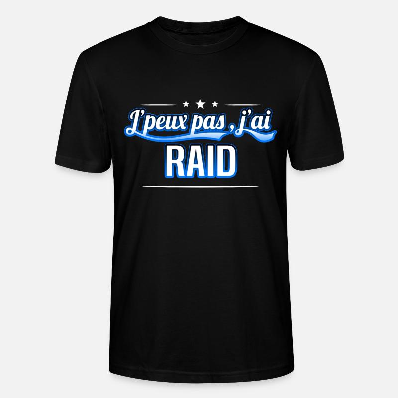Raid - j'peux pas , j'ai Raid - T-shirt bio CRAFTER Stanley Stella Unisexe - noir
