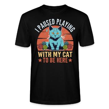 I Paused Playing With My Cat To Be Here - Stanley/Stella CRAFTER Unisex Organic T-Shirt - black - Front - Alina (178cm) & Michal (187cm)