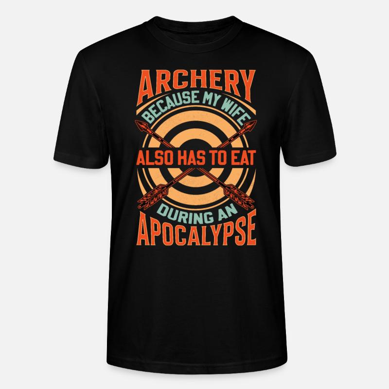 Lustiger Bogenschießen Spruch - Apokalypse - Stanley/Stella Unisex Bio-T-Shirt CRAFTER - Schwarz