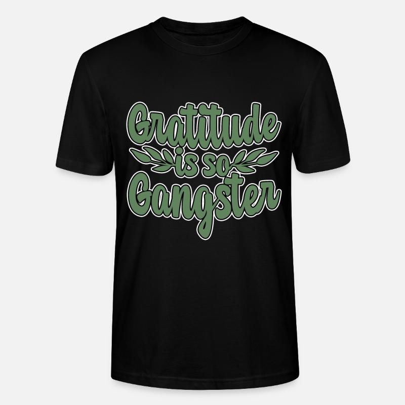 Gratitude Is So Gangster 4 - Stanley/Stella Unisex Bio-T-Shirt CRAFTER - Schwarz