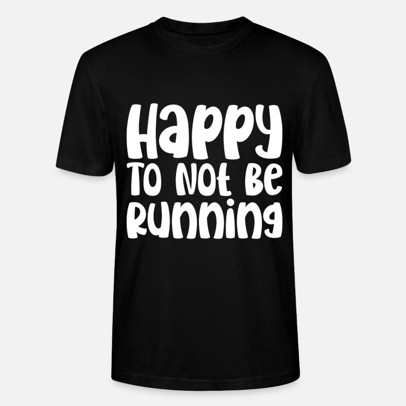 Heureux de ne pas courir - T-shirt bio CRAFTER Stanley Stella Unisexe - noir