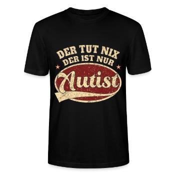 Autist Der tut nix der ist nur Autist - Stanley/Stella Unisex Bio-T-Shirt CRAFTER - Schwarz - Vorne - Alina (178cm) & Michal (187cm)