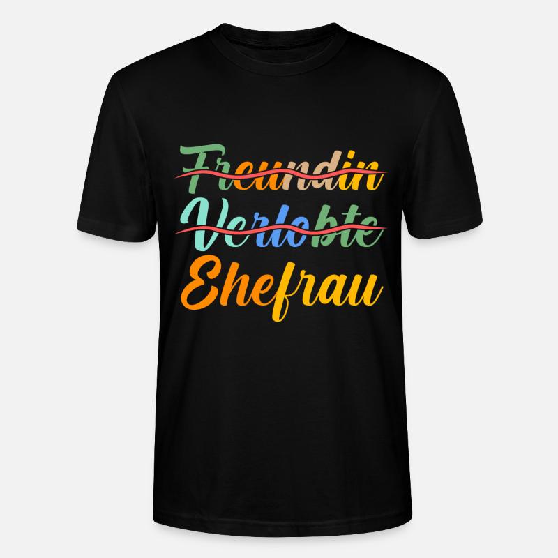 Hochzeit Heiratsantrag Verlobte Ehefrau - Stanley/Stella Unisex Bio-T-Shirt CRAFTER - Schwarz